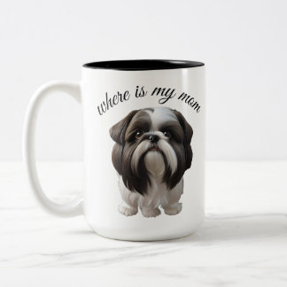 Shih Tzu - Where Is My Mum Two-Tone Coffee Mug