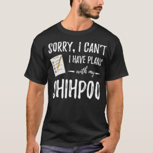 Shihpoo Dog Lover Plans Funny Dog Mum Gift  T-Shirt