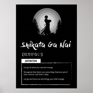 Shikata-ga-nai - Japanese Concept For Success Poster