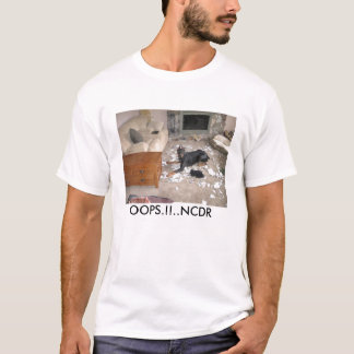 shiloh4, OOPS.!!..NCDR T-Shirt