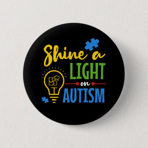 Shine A Light On Autism  6 Cm Round Badge