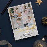 Shine Bright Christmas 4 Photo Collage Gold<br><div class="desc">Put a smile on friends and families faces by sending them a real gold foil holiday card. Featuring 4 square photographs of your choice,  the text 'Shine Bright' in gold foil calligraphy script,  a message and name/s.</div>