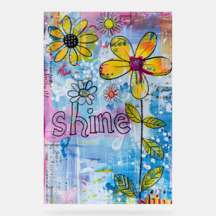 *~* Shine Bright – Colourful Whimsical Flower Art  Acrylic Sign