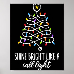 Shine Bright Like A Call Light Funny Nurse Christm Poster
