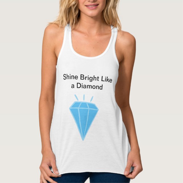 Shine Bright Like a Diamond Shirt (Front)