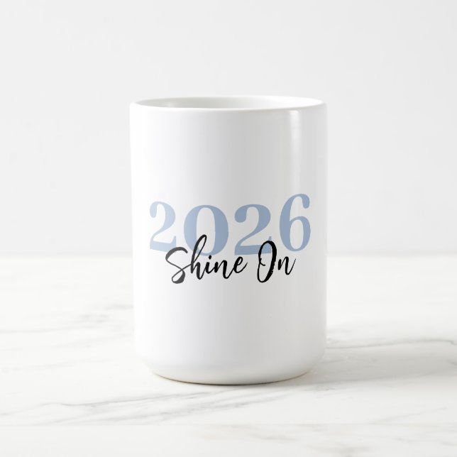 Shine Bright New Beginnings – Custom Coffee & Tea  Coffee Mug (Center)
