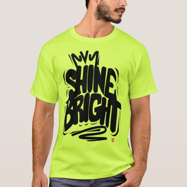 Shine Bright quality T-Shirt (Front)