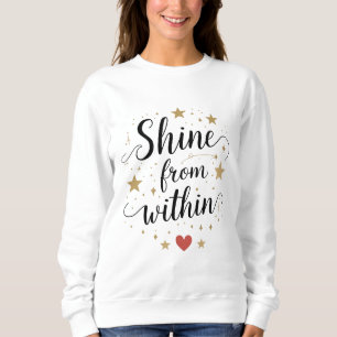 Shine From Within – Celestial Self-Love Quote Sweatshirt