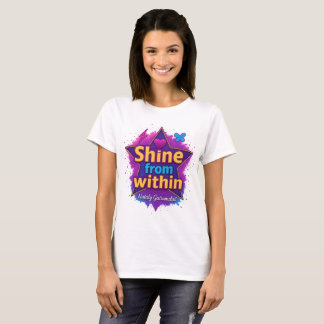 Shine From Within – Motivational Quote T-Shirt