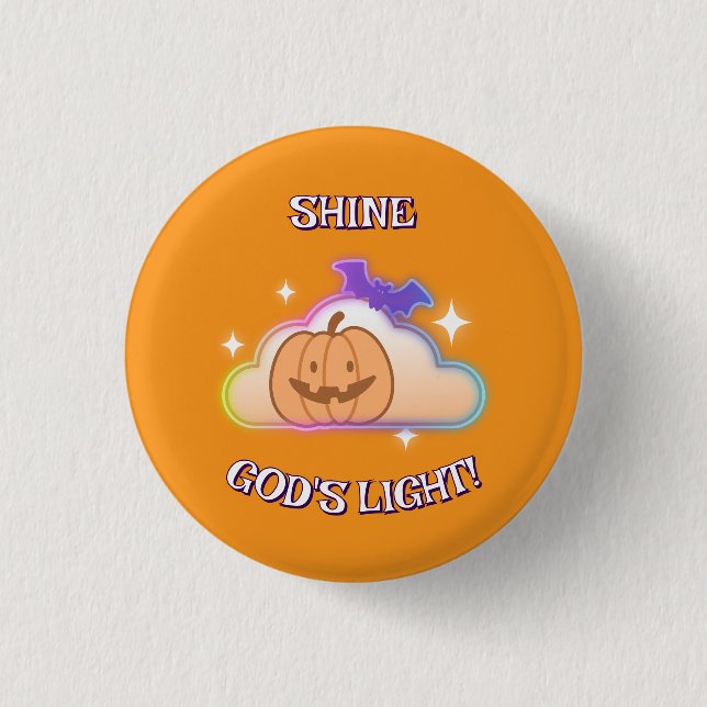 Shine God's Light Christian Halloween Button  (Front)
