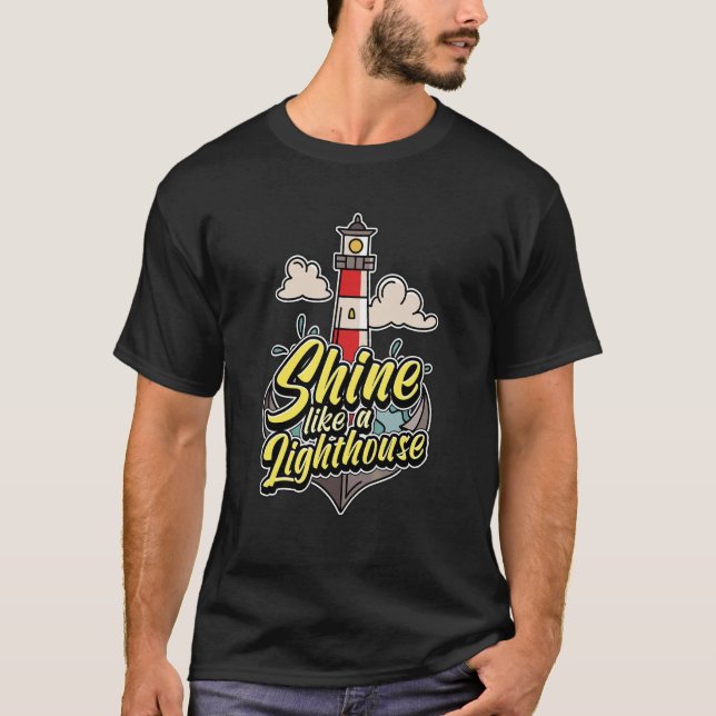 Shine Like A Lighthouse Lighthouse T-Shirt (Front)