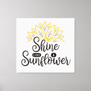 Shine Like a Sunflower Canvas Print