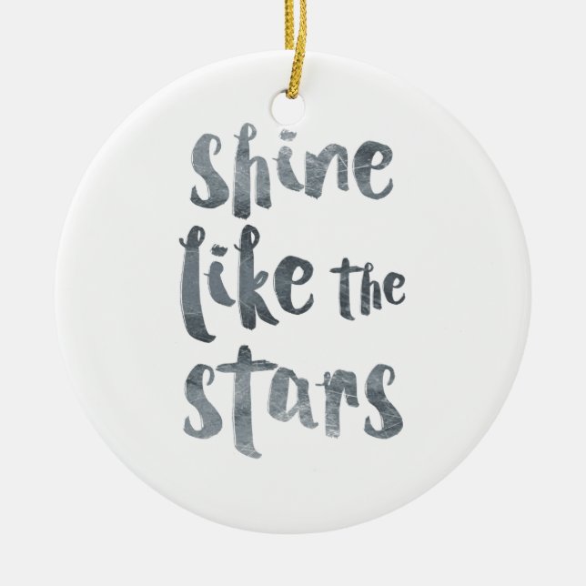 Shine Like the Stars - Silver Metallic Motivationa Ceramic Tree Decoration (Front)