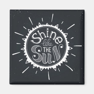 Shine Like The Sun Magnet