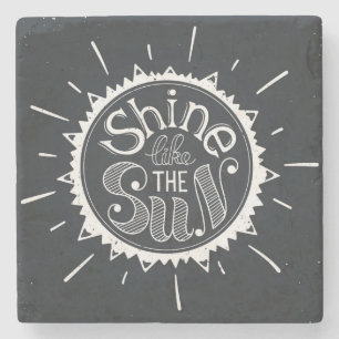 Shine Like The Sun Stone Coaster