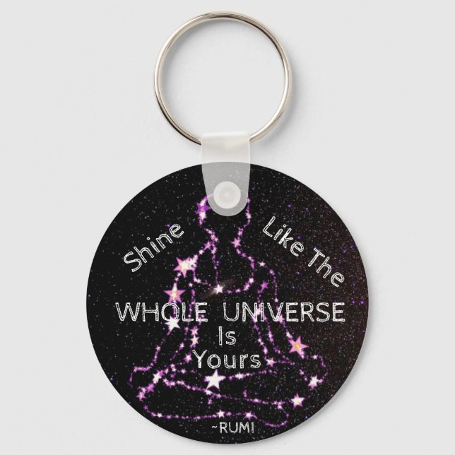 Shine Like The Whole Universe Rumi  Key Ring (Front)