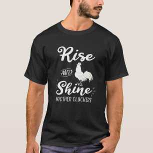 Shine Mother Clucker Chicken T-Shirt