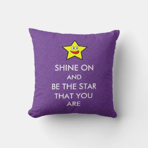 Shine On and Be the Star That You Are Cushion