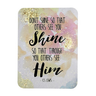 Shine So Others See Him C.S. Lewis Magnet