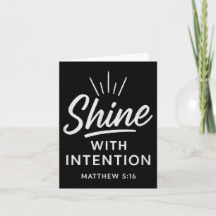 Shine With Intention Matthew 516 Christian Motivat Card
