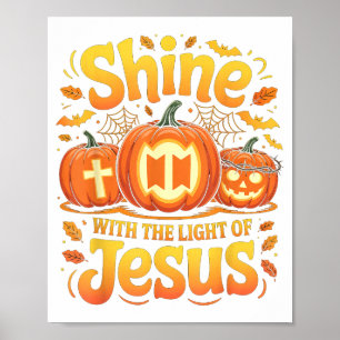 Shine With The Light Of Jesus Christian Halloween  Poster