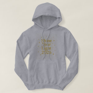 Shine Your Light 2026 Starry Motivational Hoodie