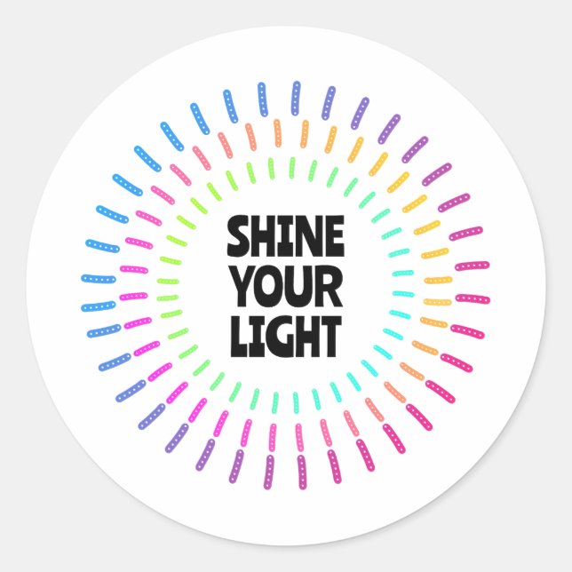 Shine Your Light Classic Round Sticker (Front)