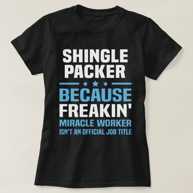 Shingle Packer T-Shirt (Design Front)