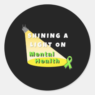 Shining A Light On Mental Health –mental Health Classic Round Sticker