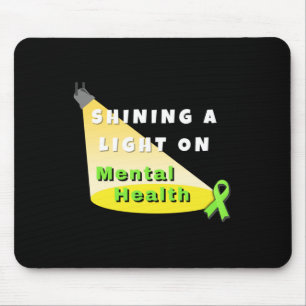 Shining A Light On Mental Health –mental Health Mouse Pad