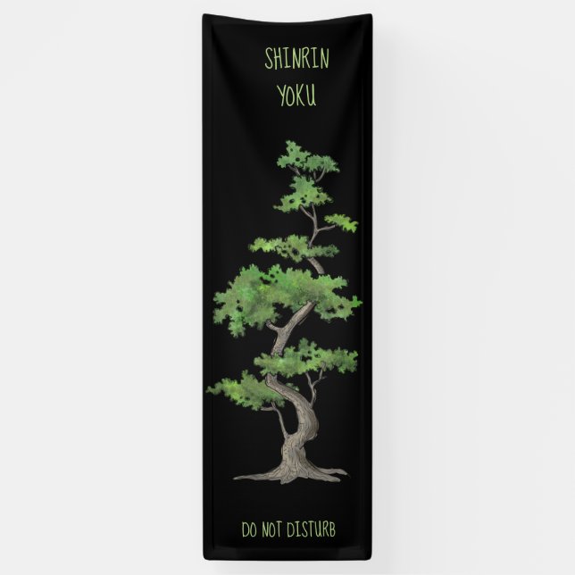 Shinrin~Yoku Do Not Disturb Tree Bathing Banner (Vertical)