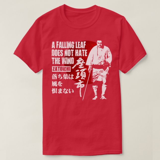 SHINTARO KATSU CLASSIC SAMURAI ZATOICHI QUOTE T-Shirt (Design Front)