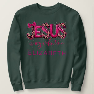 Shiny Coquette Jesus is My Valentine: Forest Green Sweatshirt