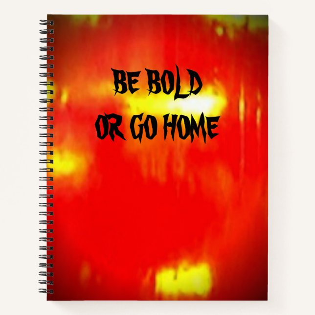 Shiny Red Be Bold or Go Home Notebook (Front)