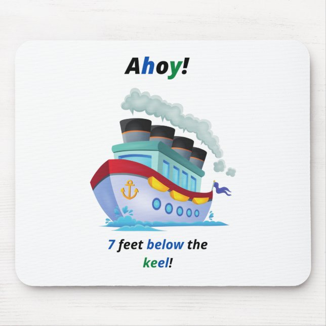 Ship Ahoy Seven Feet Below the Keek Mouse Pad (Front)