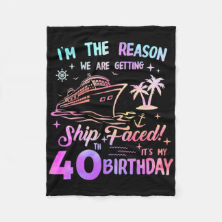 Ship Faced 40th Birthday Cruise 40 Year Old Cruisi Fleece Blanket