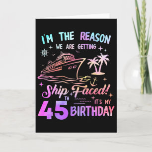 Ship Faced 45th Birthday Cruise 45 Year Old Cruisi Card