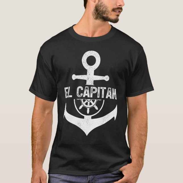 Ship Wheel Anchor El Capitan Boating Boat Captain T-Shirt (Front)