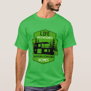 Shipping Container Home living T-Shirt