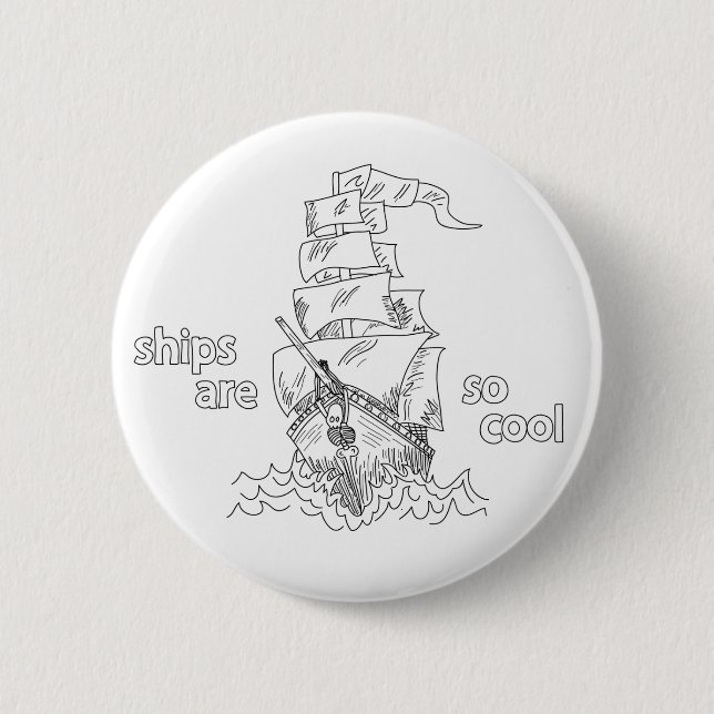 ships are so cool button (Front)
