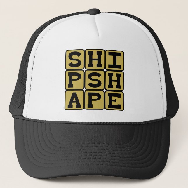 Shipshape, Trim and Neat Trucker Hat (Front)