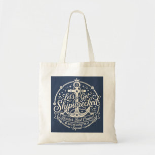Shipwrecked Bride's Last Cruise Bachelorette Tote Bag