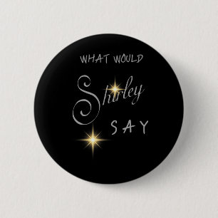 Shirley Ballas Strictly Judge What Would Shirley S 6 Cm Round Badge