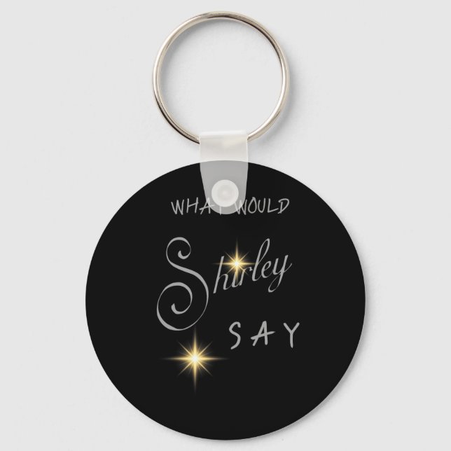 Shirley Ballas Strictly Judge What Would Shirley S Key Ring (Front)