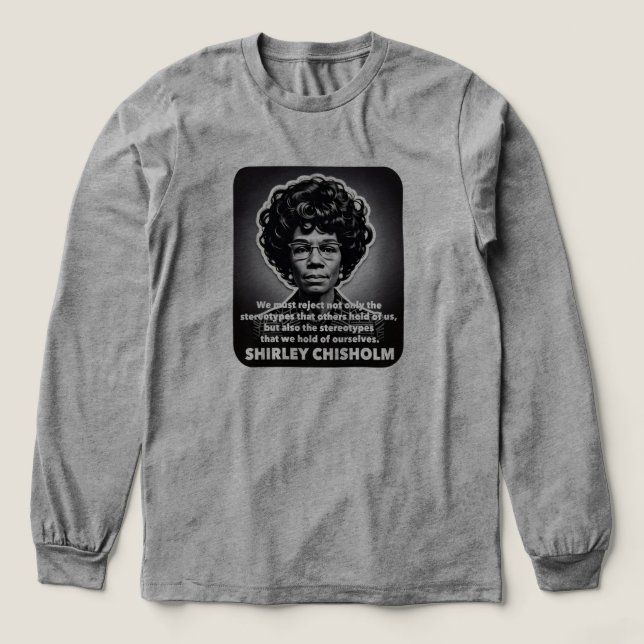 Shirley Chisholm quote Black lives matter  Tri-Blend Shirt (Design Front)