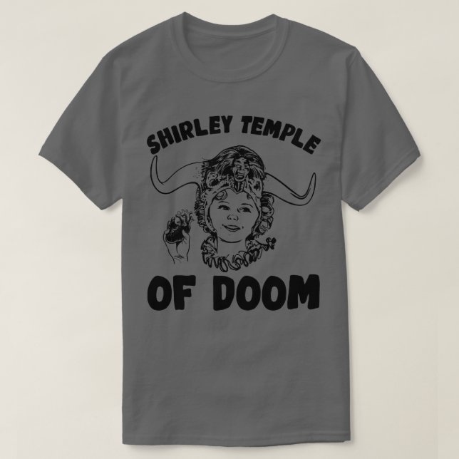 Shirley Temple of Doom 1 T-Shirt (Design Front)