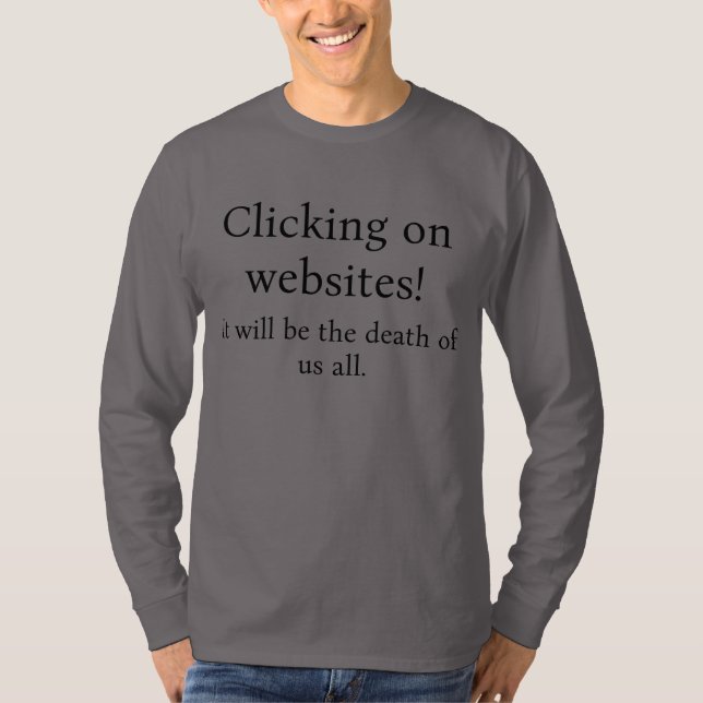 shirt about clicking on websites (Front)
