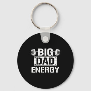 Shirt Big Dad Energy Funny Father’s Day Gym Tee Gi Key Ring