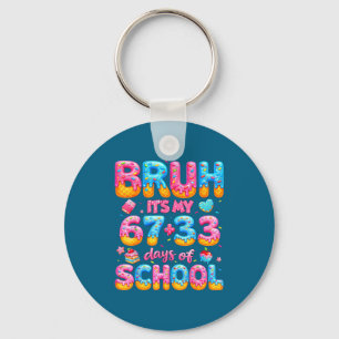 Shirt Bruh 67 33 Days School Key Ring