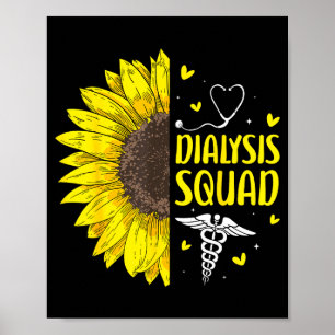 Shirt Dialysis Squad Sunflower Nephrology Nurse Poster